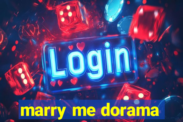 marry me dorama